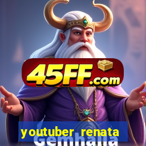 youtuber renata santos nua